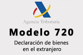 Modelo 720 –Bienes situados en el extranjero. Impuestos residentes en España