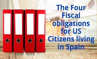 The Four Fiscal obligations for US Citizens living in Spain.