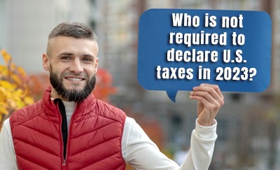 Who is not required to declare U.S. taxes in 2023?