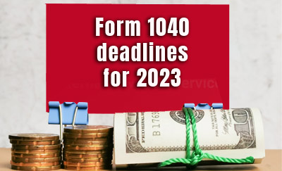 Form 1040 deadlines for 2023