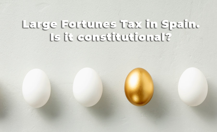 Large Fortunes Tax in Spain. Is it constitutional?